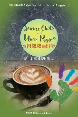 Book cover for Science Chats with Uncle Reggie &#19982;&#26366;&#21460;&#21460;&#38386;&#32842;&#31185;&#23398;