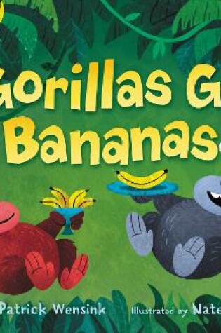 Cover of Gorillas Go Bananas