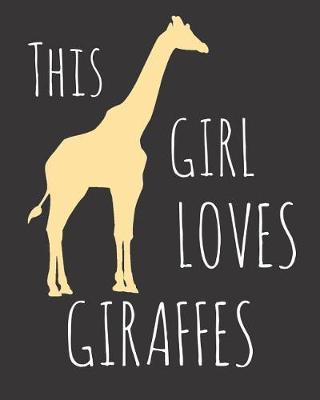 Book cover for This Girl Loves Giraffes