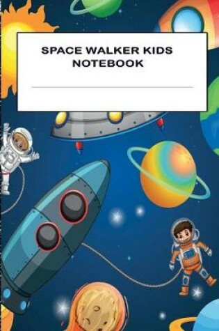 Cover of Space Walker's Kids Notebook