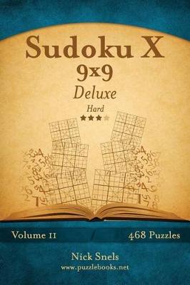 Cover of Sudoku X 9x9 Deluxe - Hard - Volume 11 - 468 Logic Puzzles