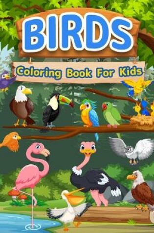 Cover of Birds Coloring Book For Kids