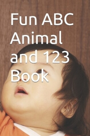 Cover of Fun ABC Animal and 123 Book