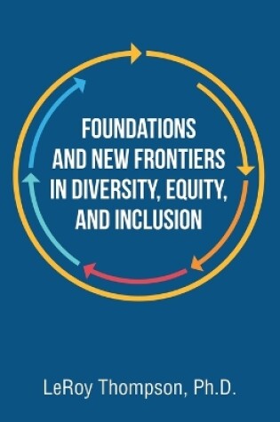 Cover of Foundations And New Frontiers In Diversity, Equity, And Inclusion