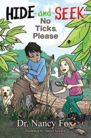 Cover of Hide and Seek- No Ticks Please