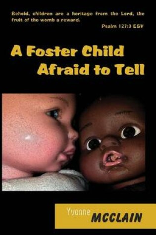 Cover of A Foster Child, Afraid to Tell