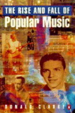 Cover of The Rise and Fall of Popular Music