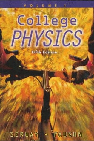 Cover of Serway Et Al College Physics 5e Vol 1 Chaps 1-14