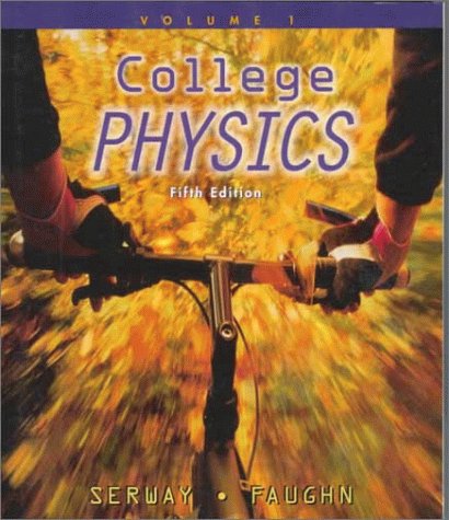 Book cover for Serway Et Al College Physics 5e Vol 1 Chaps 1-14