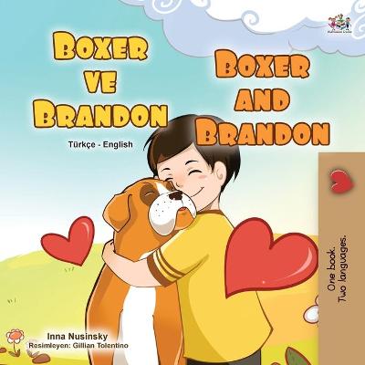 Book cover for Boxer and Brandon (Turkish English Bilingual Children's Book)