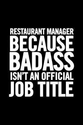 Book cover for Restaurant Manager Because Badass Isn't an Official Job Title