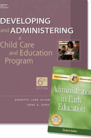 Cover of Developing and Administering a Child Care Education Program W/ Professional Enhancement Booklet