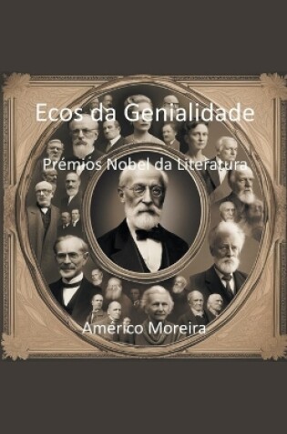 Cover of Ecos da Genialidade Prémios Nobel da Literatura