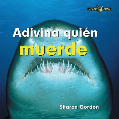 Cover of Adivina Qui�n Muerde (Guess Who Bites)