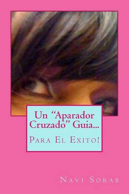 Book cover for Un Aparador Cruzado Guia Para El Exito!