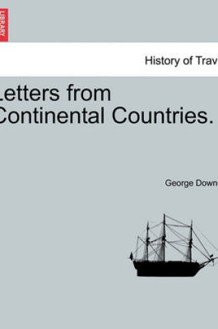 Cover of Letters from Continental Countries. Vol. I