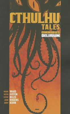 Cover of Cthulhu Tales Omnibus: Delirium