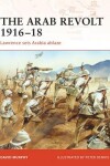 Book cover for The Arab Revolt 1916-18