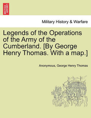 Book cover for Legends of the Operations of the Army of the Cumberland. [By George Henry Thomas. with a Map.]