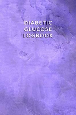 Cover of Diabetic Glucose Log book