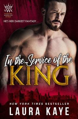 In the Service of the King by Laura Kaye