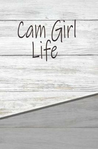 Cover of Cam Girl Life