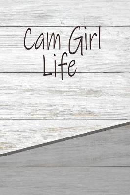 Book cover for Cam Girl Life