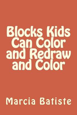 Book cover for Blocks Kids Can Color and Redraw and Color