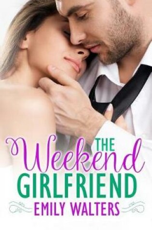 Cover of The Weekend Girlfriend