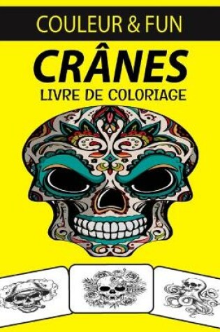 Cover of Crânes Livre de Coloriage