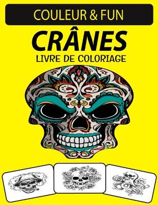 Book cover for Crânes Livre de Coloriage