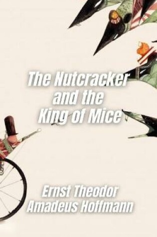 Cover of The Nutcracker and the King of Mice