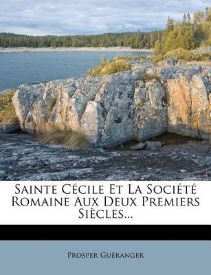 Book cover for Sainte Cecile Et La Societe Romaine Aux Deux Premiers Siecles...