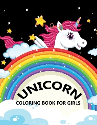 Book cover for Unicorn Coloring Book For Girls