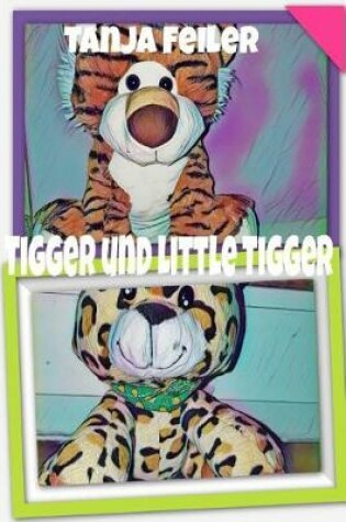 Cover of Tigger und Little Tigger