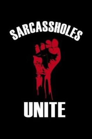 Cover of Sarcassholes Unite