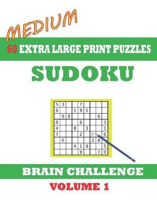 Book cover for Sudoku 60 Medium Extra Large Print Puzzles