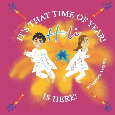 Book cover for It's That Time of Year! Holi is Here!