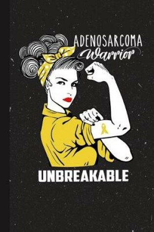 Cover of Adenosarcoma Warrior Unbreakable