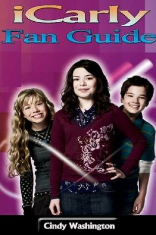 Cover of iCarly: Fan Guide