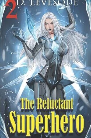 Cover of The Reluctant Superhero Book 2