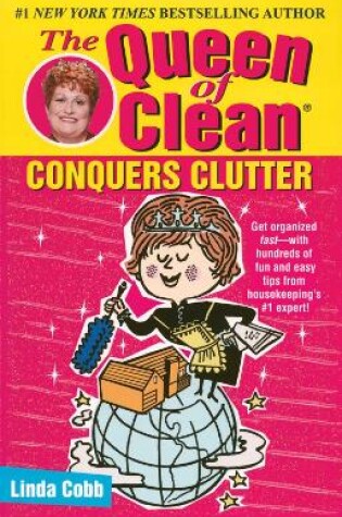 Cover of The Queen of Clean Conquers Clutter