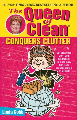 Cover of The Queen of Clean Conquers Clutter