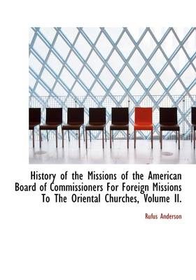 Book cover for History of the Missions of the American Board of Commissioners for Foreign Missions to the Oriental