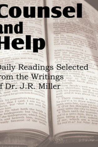 Cover of Counsel and Help, Daily Readings Selected from the Writings of Dr. J.R. Miller