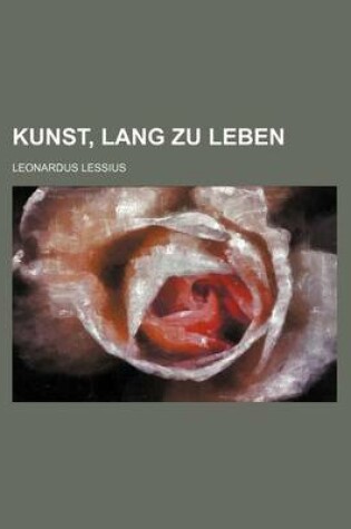 Cover of Kunst, Lang Zu Leben