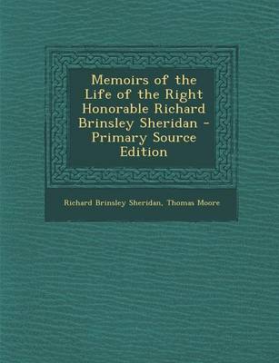 Book cover for Memoirs of the Life of the Right Honorable Richard Brinsley Sheridan - Primary Source Edition