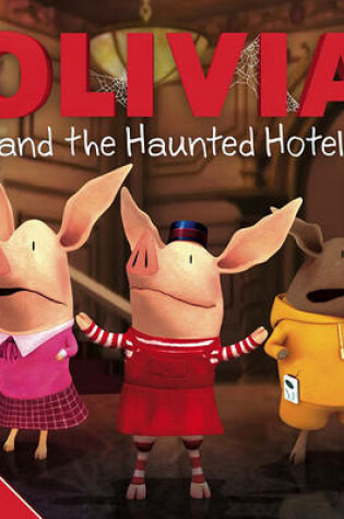 Cover of OLIVIA and the Haunted Hotel