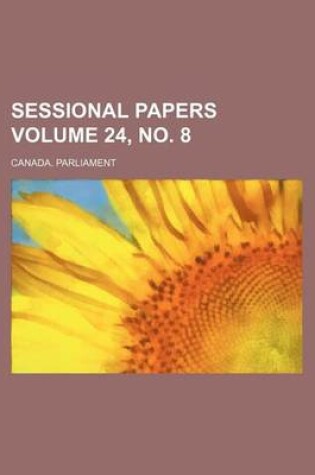 Cover of Sessional Papers Volume 24, No. 8