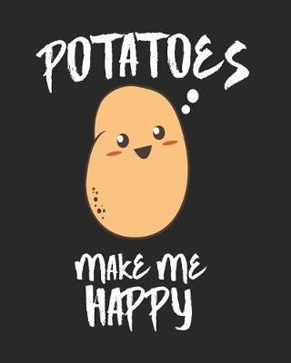 Book cover for Potatoes Make Me Happy